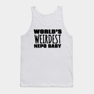 World's Weirdest Nepo Baby Tank Top